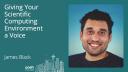 Giving your scientific computing environment (SCE) a voice - posit conf 2024
